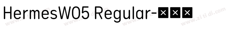 HermesW05 Regular字体转换